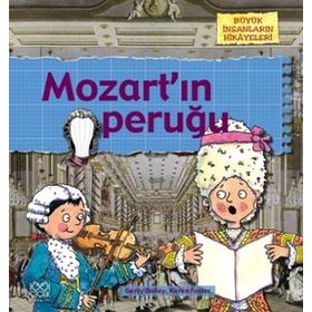 BÜYÜK İNSANLARIN HIKÂYELERI - MOZARTIN PERUĞU - GERRY BAILEY;KAREN FOSTER