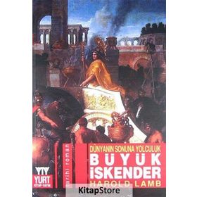 BÜYÜK İSKEDER DÜNYANIN SONUNA YOLCULUK - HAROLD LAMB
