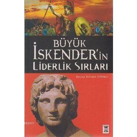 BÜYÜK İSKENDER'IN LIDERLIK SIRLARI - GENEL