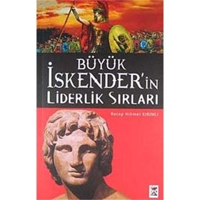 BÜYÜK İSKENDER'IN LIDERLIK SIRLARI - GENEL