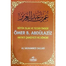 Büyük Islah ve Tecdid Önderi Ömer B. Abdülaziz Hayatı Şahsiyeti ve Dönemi - ali muhammed muhammed sallabi