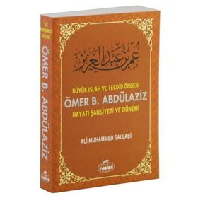 Büyük Islah ve Tecdid Önderi Ömer B. Abdülaziz Hayatı Şahsiyeti ve Dönemi - ali muhammed muhammed sallabi