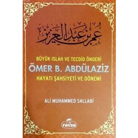 Büyük Islah ve Tecdid Önderi Ömer B. Abdülaziz Hayatı Şahsiyeti ve Dönemi - ali muhammed muhammed sallabi