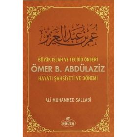 Büyük Islah ve Tecdid Önderi Ömer B. Abdülaziz Hayatı Şahsiyeti ve Dönemi - ali muhammed muhammed sallabi