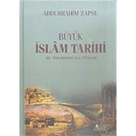 BÜYÜK İSLAM TARIHI HZ. MUHAMMED (S.A.V) DÖNEMİ - ABDURRAHIM ZAPSU