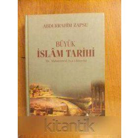 BÜYÜK İSLAM TARIHI HZ. MUHAMMED (S.A.V) DÖNEMİ - ABDURRAHIM ZAPSU