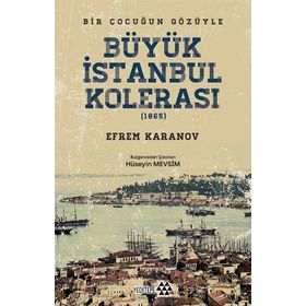 Büyük İstanbul Kolerası - Efrem Karanov