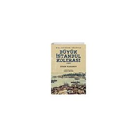 Büyük İstanbul Kolerası - Efrem Karanov