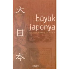 BÜYÜK JAPONYA - SAMIZADE SÜREYYA