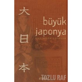 BÜYÜK JAPONYA - SAMIZADE SÜREYYA