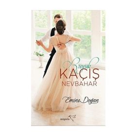Büyük Kaçış Nevbahar - Emine Doğan