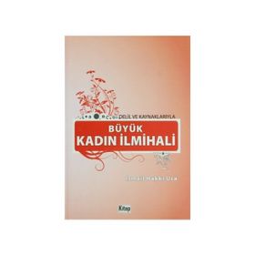 BÜYÜK KADIN İLMIHALI - GENEL