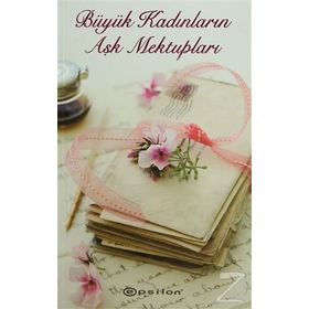 BÜYÜK KADINLARIN AŞK MEKTUPLARI - URSULA DOYLE