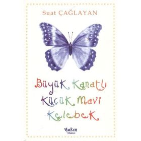 BÜYÜK KANATLI KÜÇÜK MAVI KELEBEK - SUAT ÇAĞLAYAN
