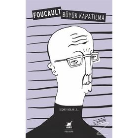 BÜYÜK KAPATILMA III - MICHEL FOUCAULT