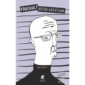 BÜYÜK KAPATILMA III - MICHEL FOUCAULT