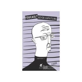 BÜYÜK KAPATILMA III - MICHEL FOUCAULT