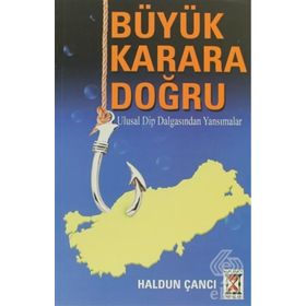 Büyük Karara Doğru - Haldun Çancı