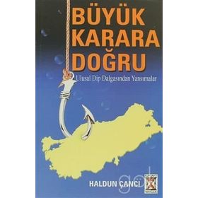 Büyük Karara Doğru - Haldun Çancı