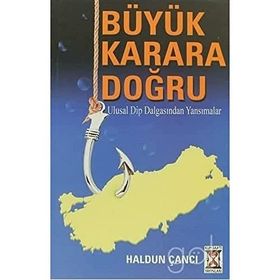 Büyük Karara Doğru - Haldun Çancı