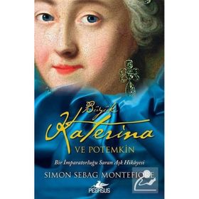 Büyük Katerina ve Potemkin: Bir İmparatorluğu Saran Aşk Hikayesi