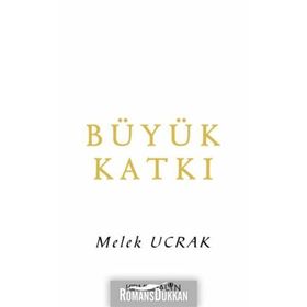 Büyük Katkı - Melek Ucrak