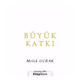 Büyük Katkı - Melek Ucrak