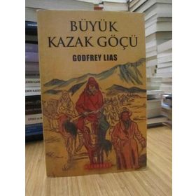 BÜYÜK KAZAK GÖÇÜ - GODFREY LIAS