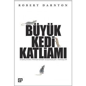 Büyük Kedi Katliamı - Robert Darnton