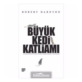 Büyük Kedi Katliamı - Robert Darnton