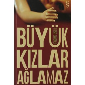 Büyük Kızlar Ağlamaz - Fadime Uslu