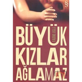 Büyük Kızlar Ağlamaz - Fadime Uslu