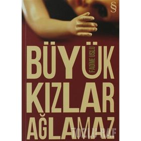 Büyük Kızlar Ağlamaz - Fadime Uslu