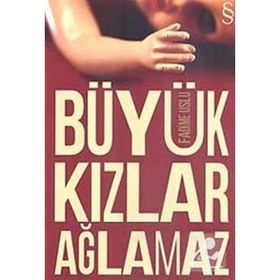 Büyük Kızlar Ağlamaz - Fadime Uslu
