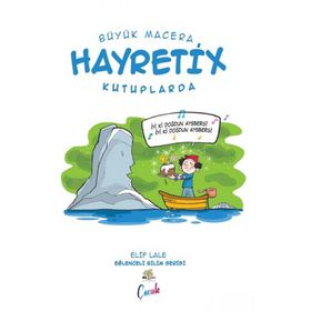 Büyük Macera - Hayretix Kutuplarda - Elif Lale