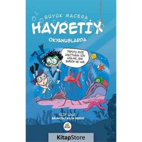 Büyük Macera - Hayretix Okyanuslarda - Elif Lale