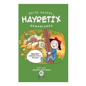 Büyük Macera - Hayretix Ormanlarda - Elif Lale