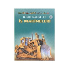 BÜYÜK MAKINELER: İŞ MAKINELERI 6+ YAŞ - CAROLINE YOUNG