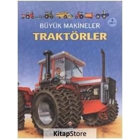 BÜYÜK MAKINELER: TRAKTÖRLER 6+ YAŞ - CAROLINE YOUNG