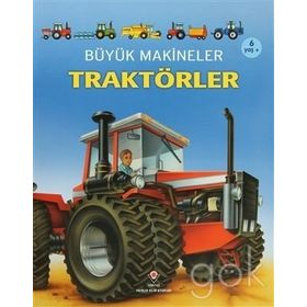 BÜYÜK MAKINELER: TRAKTÖRLER 6+ YAŞ - CAROLINE YOUNG