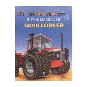 BÜYÜK MAKINELER: TRAKTÖRLER 6+ YAŞ - CAROLINE YOUNG