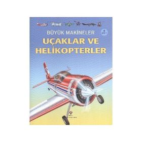 Büyük Makineler Uçaklar ve Helikopterler - Crive Gifford