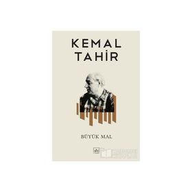 Büyük Mal - Kemal Tahir