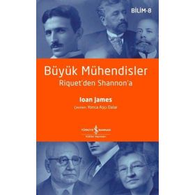 Büyük Mühendisler Riquet'den Shannon'a - Ioan James