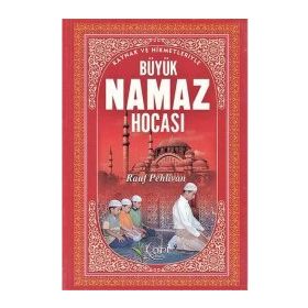 BÜYÜK NAMAZ HOCASI HIKMETLER, NÜKTELER, İLMİ İZAHLAR - MEHMET DIKMEN