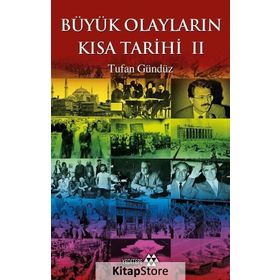 Büyük Olayların Kısa Tarihi 2 - Tufan Gündüz