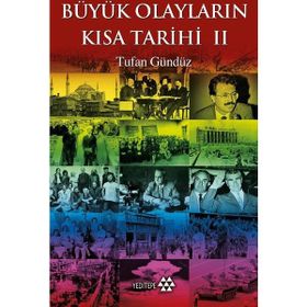 Büyük Olayların Kısa Tarihi 2 - Tufan Gündüz