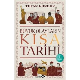 Büyük Olayların Kısa Tarihi - Tufan Gündüz