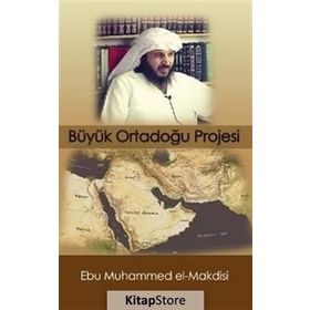 Büyük Ortadoğu Projesi - Ebu Muhammed