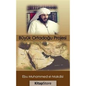 Büyük Ortadoğu Projesi - Ebu Muhammed